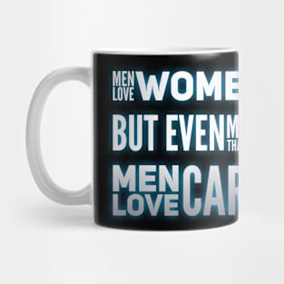 ...Men Love Cars Mug